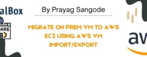 Migrate OnPrem VM to AWS EC2