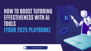 How to Boost Tutoring Effectiveness with AI Tools
